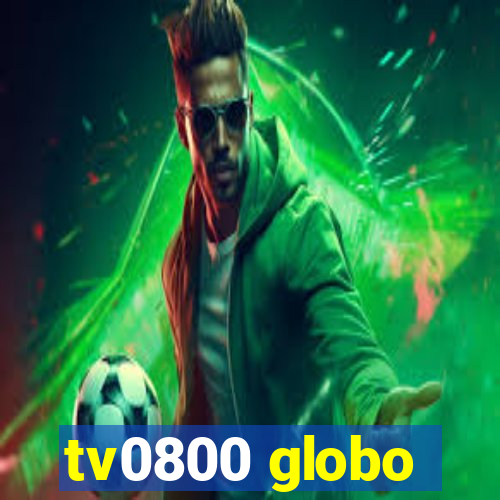 tv0800 globo